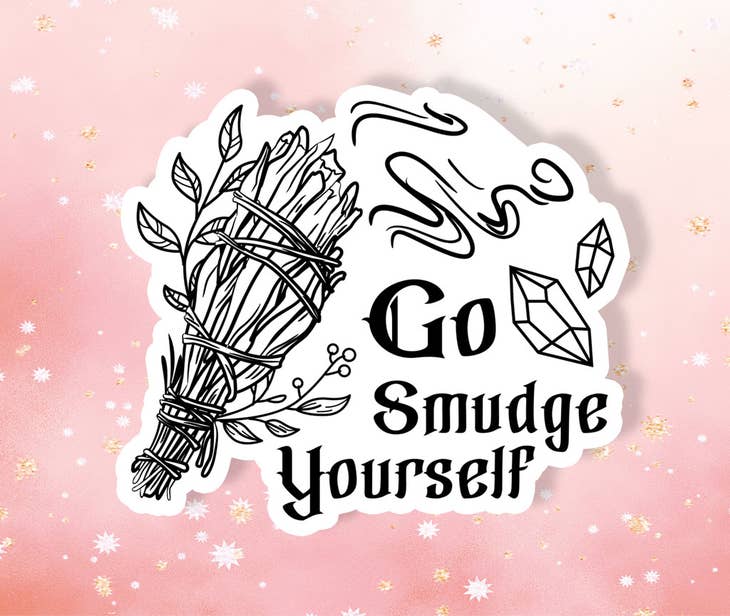 Go Smudge Yourself Sticker