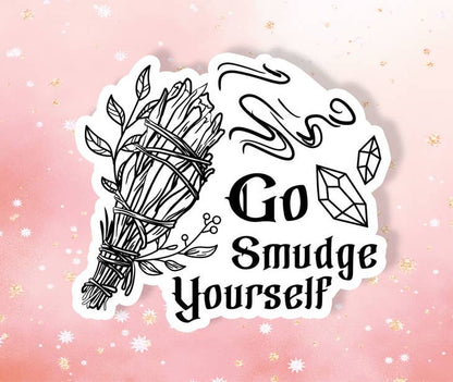 Go Smudge Yourself Sticker